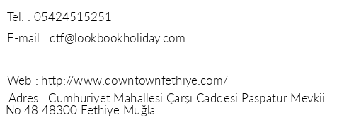 Downtown Fethiye Suites telefon numaralar, faks, e-mail, posta adresi ve iletiim bilgileri